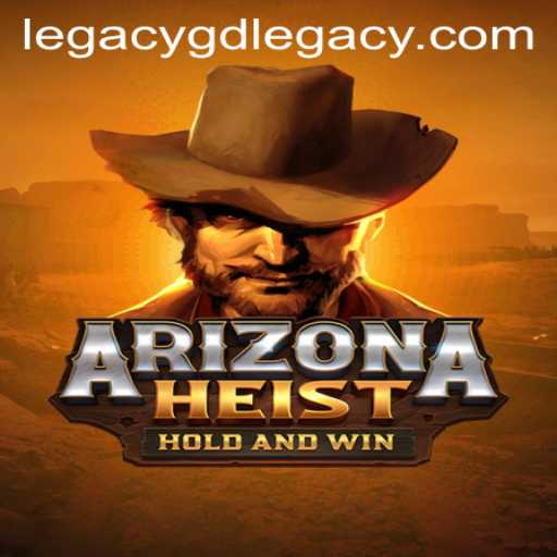 Unveiling ArizonaHeist: A Unique Blend of Strategy and Thrill in GD LEGACY